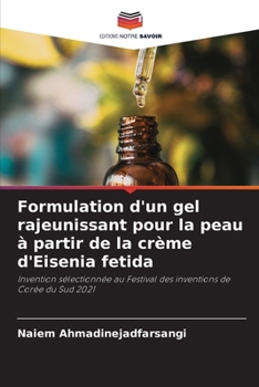 Formulation d'un gel rajeunissant pour la peau à partir de la crème d'Eisenia fetida (French Edition)