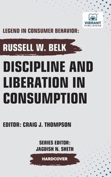 Hardcover Discipline and Liberation in Consumption Book