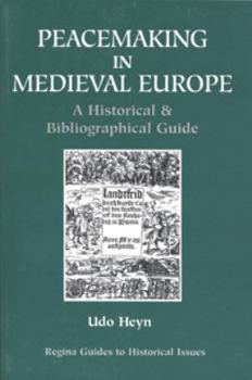 Paperback Peacemaking in Medieval Europe: A Historical & Bibliographical Guide Book