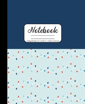Notebook College Ruled 7.5” x 9.25” in / 19.05 x 23.5 cm: Composition Book, Winter Blue, White and Red Christmas Lights Cover, C773