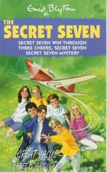 Paperback The Secret Seven: " Secret Sseven Win Through " , " Three Cheers, Secret Seven " , " Secret Sseven Mystery " (Secret Seven) Book