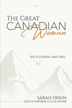 Paperback The Great Canadian Woman: She is Strong and Free Book
