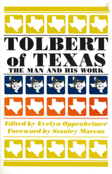 Paperback Tolbert of Texas: The Man and His Work Book