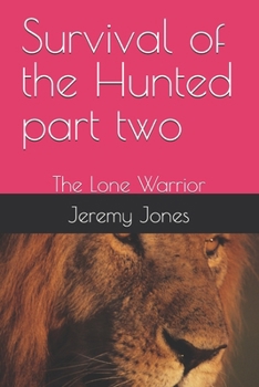 Paperback Survival of the Hunted part two: The Lone Warrior Book
