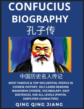 Paperback Confucius Biography- Most Famous & Top Influential People in Chinese History, Self-Learn Reading Mandarin Chinese, Vocabulary, Easy Sentences, HSK All [Chinese] Book