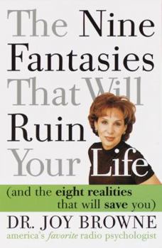 Paperback The Nine Fantasies That Will Ruin Your Life (and the Eight Realities That Will Save You) Book