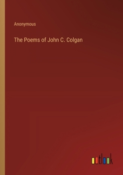 The Poems of John C. Colgan