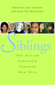 Paperback Siblings: The Autism Spectrum Through Our Eyes Book