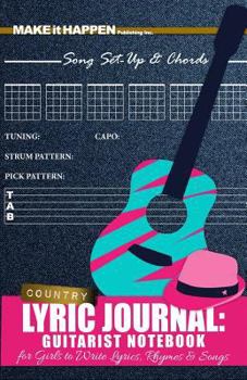 Paperback Country Lyric Journal: Guitarist Notebook for Girls to Write Lyrics, Rhymes & Songs: Songwriting Guide for Guitar Players, Song Writers & Bla Book