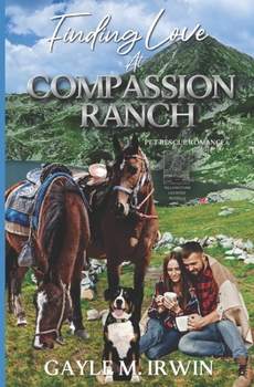Finding Love at Compassion Ranch: Pet Rescue Romance Novella - Book #2 of the Pet Rescue Romance