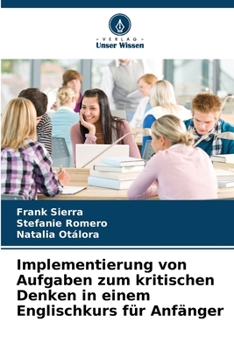 Paperback Implementierung von Aufgaben zum kritischen Denken in einem Englischkurs für Anfänger [German] Book