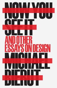 Hardcover Now You See It and Other Essays on Design Book