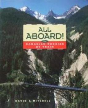 Paperback All Aboard!: The Canadian Rockies by Train Book