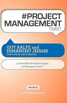 Paperback # Project Management Tweet Book01: 140 Powerful Bite-Sized Insights on Managing Projects Book