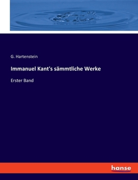 Paperback Immanuel Kant's sämmtliche Werke: Erster Band [German] Book