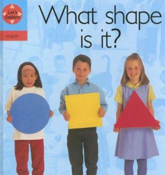 What Shape Is It? (Let's Explore, The Elements Set) - Book  of the Let's Explore