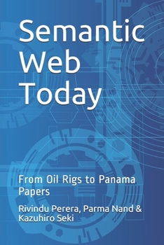 Semantic Web Today: From Oil Rigs to Panama Papers