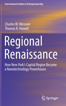 Hardcover Regional Renaissance: How New York's Capital Region Became a Nanotechnology Powerhouse Book