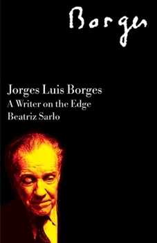 Paperback Jorge Luis Borges: A Writer on the Edge Book