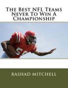 Paperback The Best NFL Teams Never To Win A Championship Book