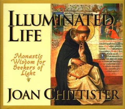 Hardcover Illuminated Life: Monastic Wisdom for Seekers of Light Book