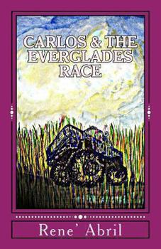 Paperback Carlos & The Everglades Race: Racing Monster Trucks in the Everglades Book