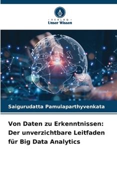 Paperback Von Daten zu Erkenntnissen: Der unverzichtbare Leitfaden für Big Data Analytics [German] Book