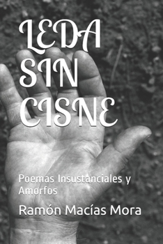Paperback Leda Sin Cisne: Poemas Insustanciales y Amorfos [Spanish] Book