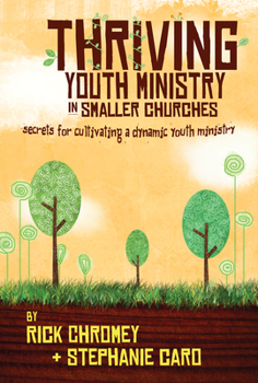 Paperback Thriving Youth Ministry in Smaller Churches: Secrets for Cultivating a Dynamic Youth Ministry Book