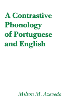 Paperback A Contrastive Phonology of Portuguese and English Book