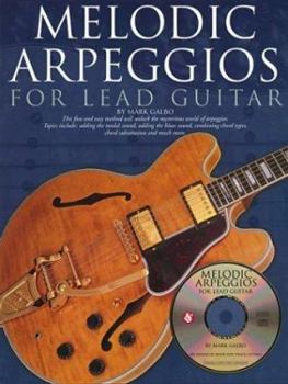 Paperback Melodic Arpeggios for Lead Guitar [With CD] Book