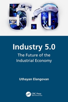 Paperback Industry 5.0: The Future of the Industrial Economy Book