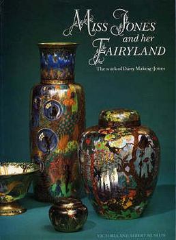 Paperback Miss Jones and Her Fairyland: Wedgwood Fairyland Lustre. by Una Des Fontaines, Lionel Lambourne Book