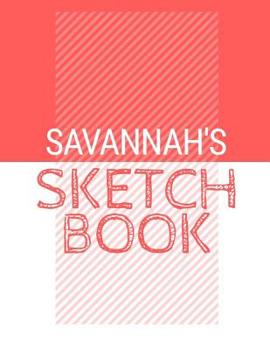 Paperback Savannah's Sketchbook: Personalized red sketchbook with name: 120 Pages Book