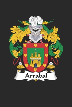 Paperback Arrabal: Arrabal Coat of Arms and Family Crest Notebook Journal (6 x 9 - 100 pages) Book