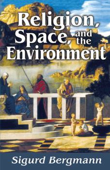 Hardcover Religion, Space, and the Environment Book