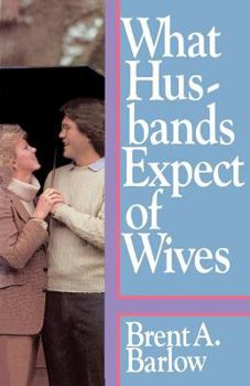 Paperback What Husbands Expect of Wives Book