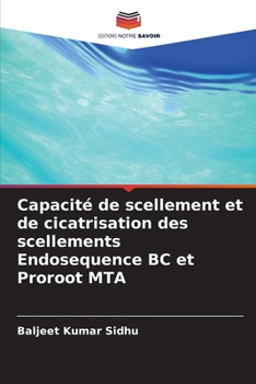 Paperback Capacité de scellement et de cicatrisation des scellements Endosequence BC et Proroot MTA [French] Book