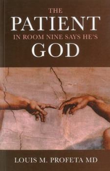 Paperback The Patient in Room Nine Says He's God Book