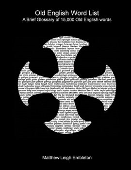 Paperback Old English Word List: A Brief Glossary of 15,000 words Book