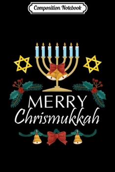 Composition Notebook: Funny Hanukkah Christmas Merry Christmukkah Christmakkah  Journal/Notebook Blank Lined Ruled 6x9 100 Pages