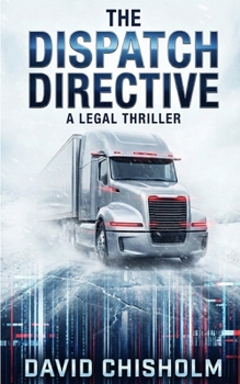 Paperback The Dispatch Directive: A High-Octane Legal Technothriller (Jack Halloway) Book