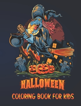 Paperback Halloween Coloring Book for Kids: Spooky Coloring book with Boo, Graveyard, Pumpkin and many more. Book