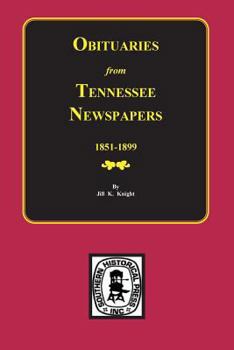 Paperback Obituaries from Tennessee Newspapers, 1851-1899. Book