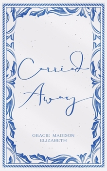 Hardcover Carried Away Book