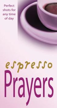 Paperback Espresso Prayers: Perfect Shots for Any Time of Day Book
