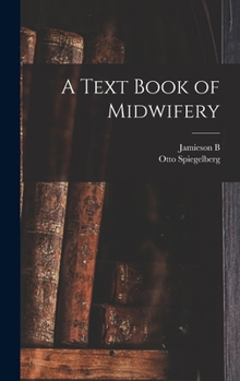 Hardcover A Text Book of Midwifery Book