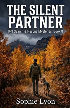 The Silent Partner: K-9 Search & Rescue Mysteries, Book 8