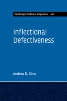 Inflectional Defectiveness - Book  of the Cambridge Studies in Linguistics