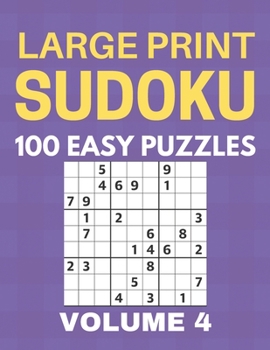 Paperback Large Print Sudoku - 100 Easy Puzzles - Volume 4 - One Puzzle Per Page - Puzzle Book for Adults [Large Print] Book
